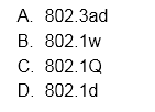 选择题 Question 25:Which IEEE standard protocol is i