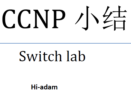 CCNP精华总结学员笔记Switch_lab(Hi-adam)