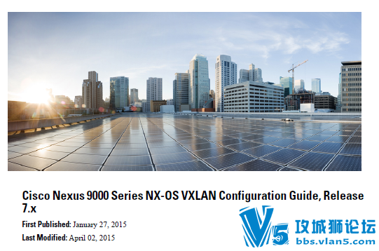 2015˼�ƹٷ�Ӣ�İ� Cisco_Nexus_9000_Series_NX-OS_VXLAN_Configuration_Guide_7x